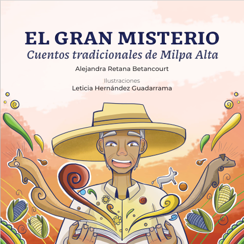 Portada de El gran misterio cuentos tradicionales de milpa alta